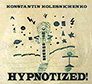  . Hypnotized! /digi-pack/.