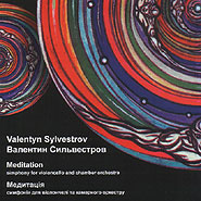 Valentyn Sylvestrov, Kyiv Camerata. Meditation (symphony for violoncello and chamber orchestra).