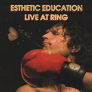 Esthetic Education. Live At Ring.