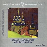 Valentyn Sylvestrov, Kyiv Chamber Choir. Sacred Works. Volume Two.