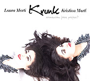 Kristina Marti, Laura Marti. Krunk. Armenian jazz project. /digi-pack/.